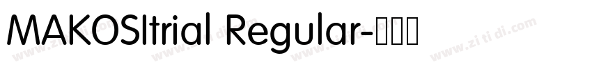 MAKOSItrial Regular字体转换 MAKOSItrial Regular字体转换